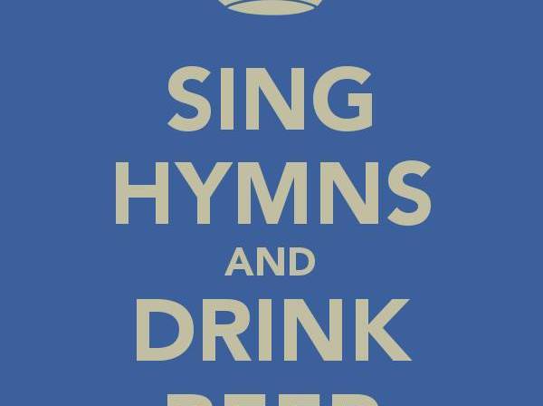 BEER AND HYMNS