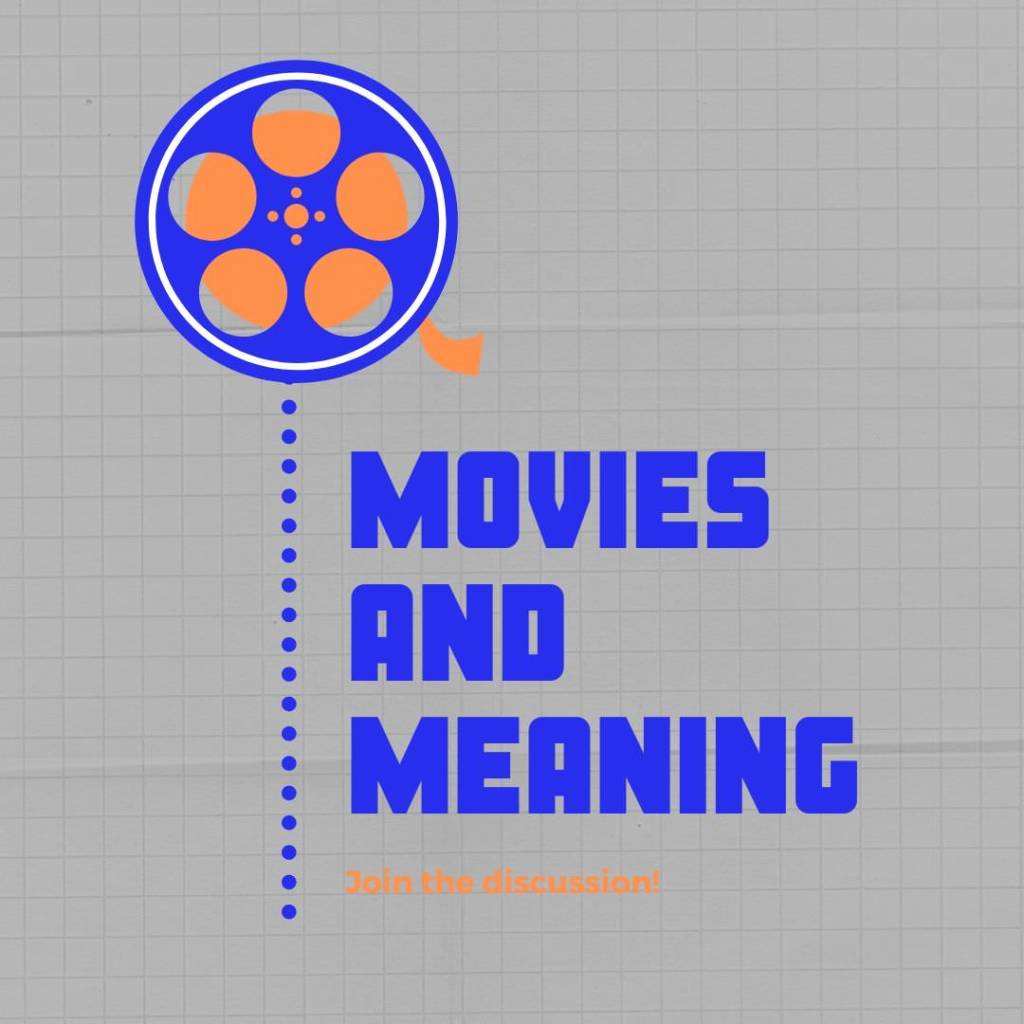 Movies & Meaning