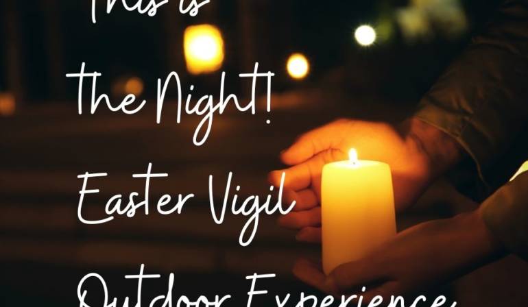 Outdoor Easter Vigil Experience