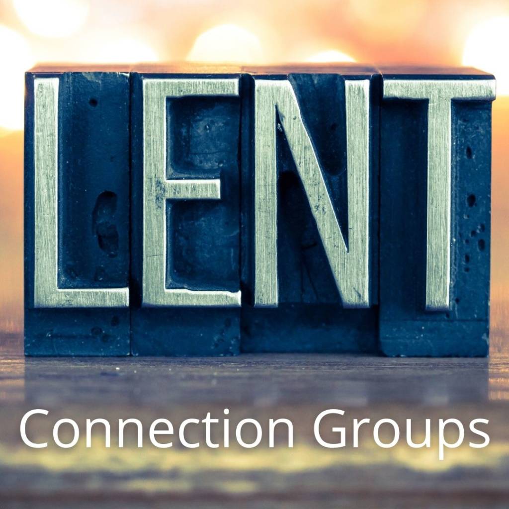 Lent Connection Groups 2024