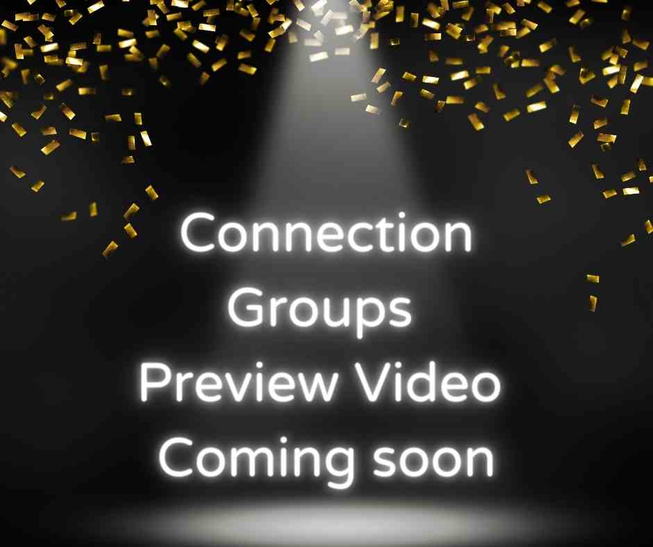 Connection-Group-Preview-Video-Coming-soon.jpg