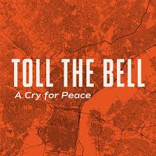 Toll the Bell: A Cry for Peace – June 7
