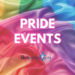 Upcoming PRIDE Events!